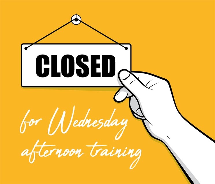 Closed from midday for training Wednesday 23 September